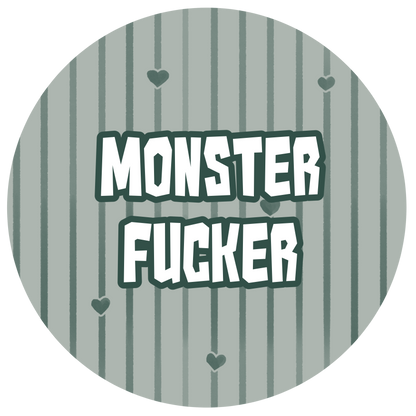 Monster Fucker | Button