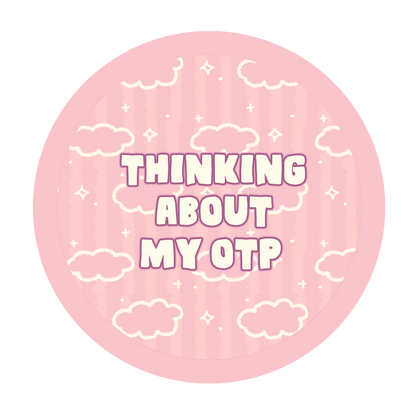 Thinking about my OTP | Button