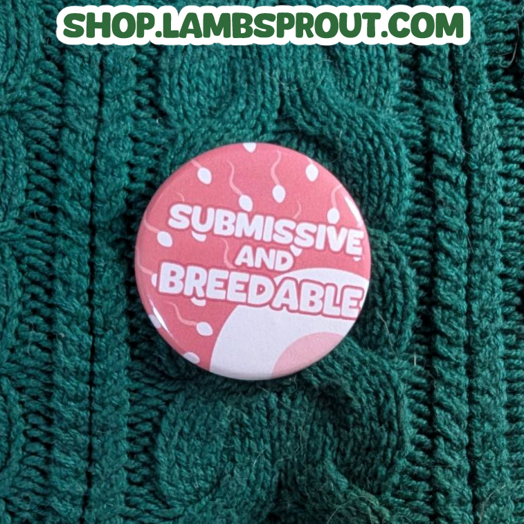 Submissive and Breedable | Button