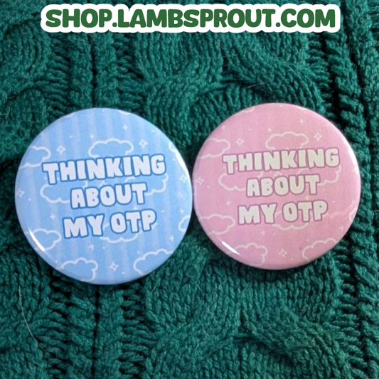 Thinking about my OTP | Button